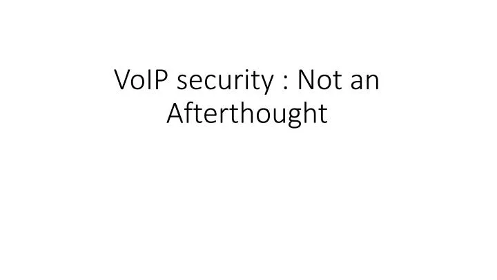 voip security not an afterthought