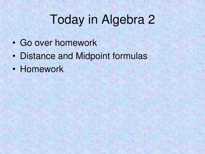 today in algebra 2