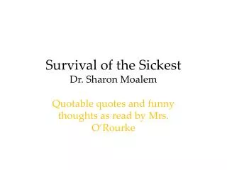 Survival of the Sickest Dr. Sharon Moalem