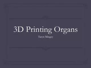 3D Printing Organs