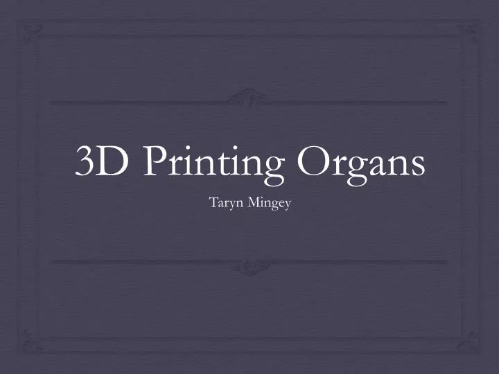 3d printing organs