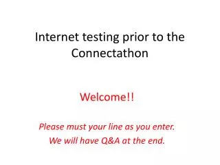 Internet testing prior to the Connectathon