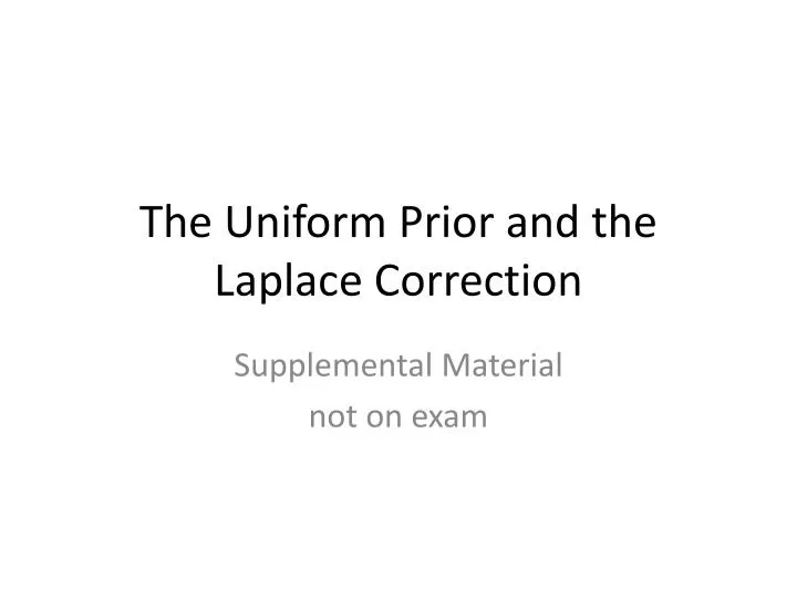 the uniform prior and the laplace correction