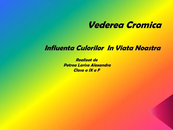 vederea cromica