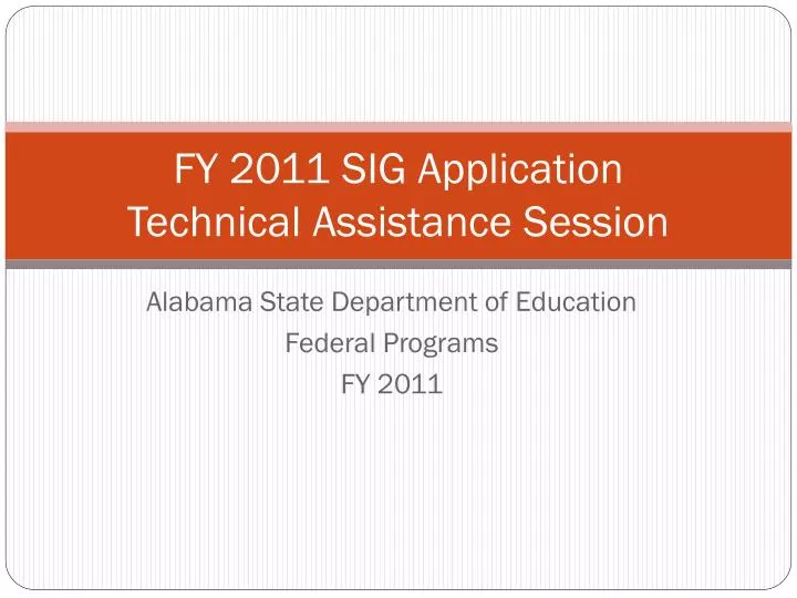 fy 2011 sig application technical assistance session