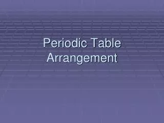 Periodic Table Arrangement