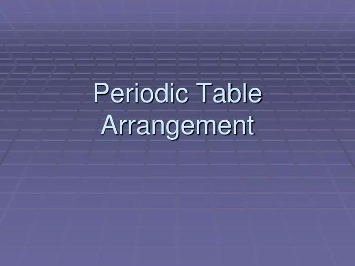 periodic table arrangement