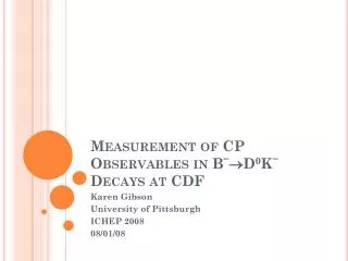 Measurement of CP Observables in B - ? D 0 K - Decays at CDF