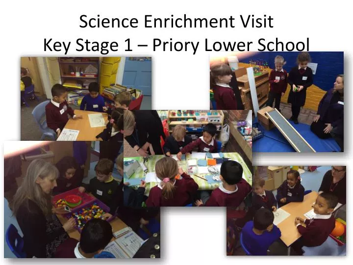 science enrichment visit key stage 1 priory lower school