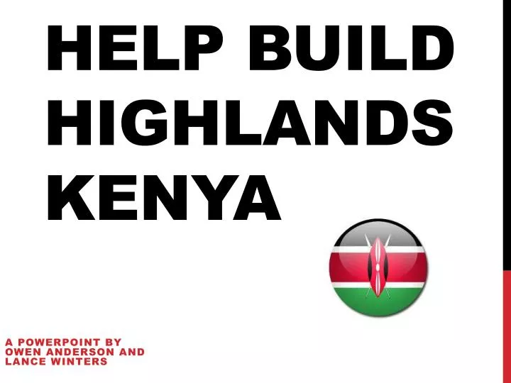 help build highlands kenya