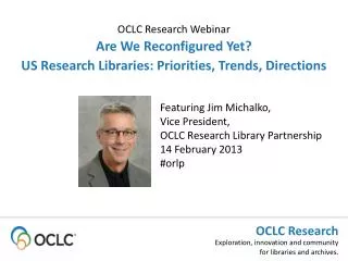 Are We Reconfigured Yet? US Research Libraries: Priorities, Trends, Directions