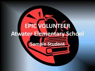 EPIC VOLUNTEER Atwater Elementary School