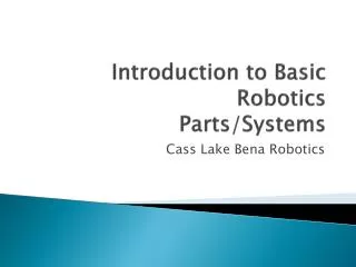 Introduction to Basic Robotics Parts/Systems