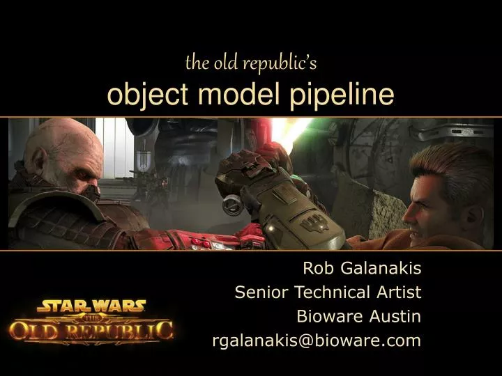 the old republic s object model pipeline