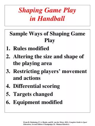 Shaping Game Play in Handball