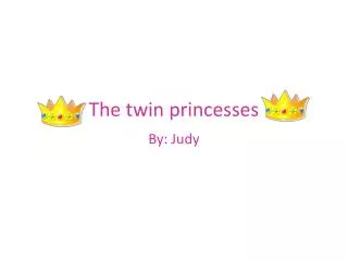 The twin princesses