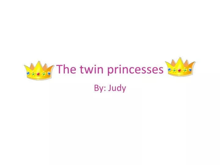 the twin princesses