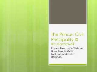 The Prince: Civil Principality IX By: Machiavelli