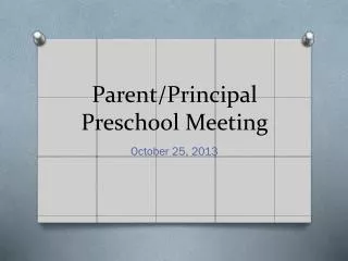 Parent/Principal Preschool Meeting