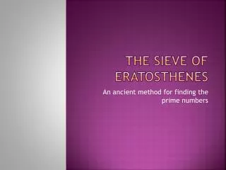 the sieve of eratosthenes