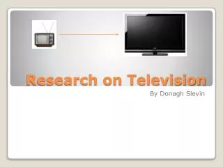 Research on Television