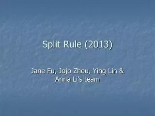Split Rule (2013)