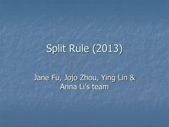 split rule 2013