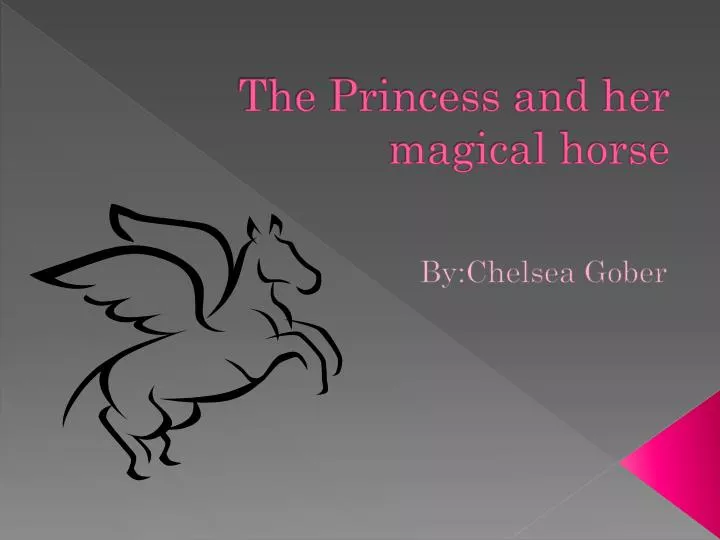 the princess and her magical horse