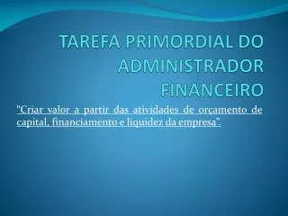 tarefa primordial do administrador financeiro