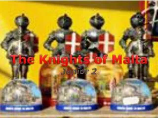 The Knights of Malta Junior 2