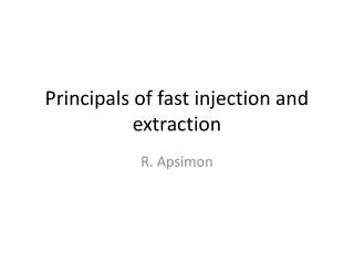 Principals of fast injection and extraction