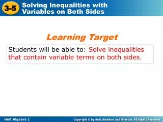 Students will be able to: Solve inequalities that contain variable terms on both sides.