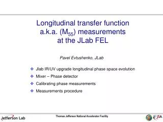 Longitudinal transfer function a.k.a. (M 55 ) measurements at the JLab FEL