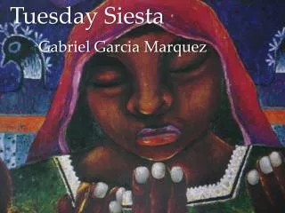Tuesday Siesta Gabriel Garcia Marquez
