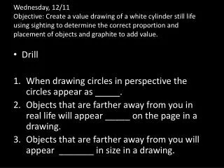 Drill When drawing circles in perspective the circles appear as _____.