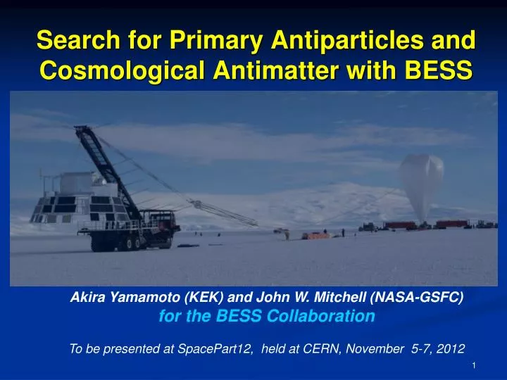 search for primary antiparticles and cosmological antimatter with bess