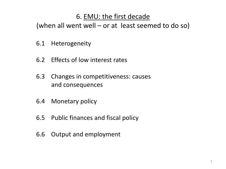 6 emu the first decade when all went well or at least seemed to do so