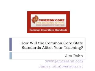 How W ill the Common Core State Standards A ffect Your Teaching ?