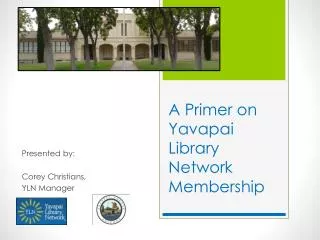 A Primer on Yavapai Library Network Membership