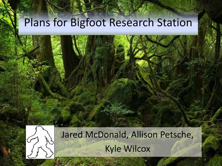 plans for bigfoot research station