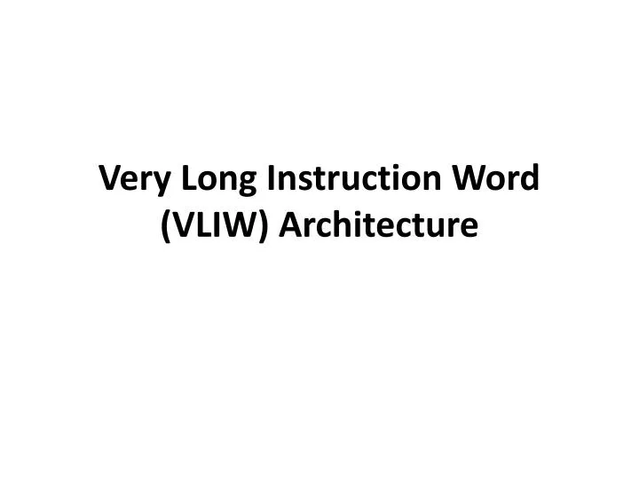 very long instruction word vliw architecture
