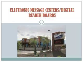 ELECTRONIC MESSAGE CENTERS/DIGITAL READER BOARDS