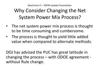 Why Consider Changing the Net System Power Mix Process?