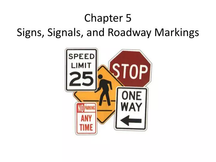 chapter 5 signs signals and roadway markings