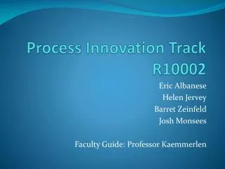 Process Innovation Track R10002