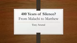 400 Years of Silence? From Malachi to Matthew