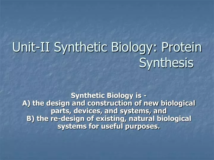 unit ii synthetic biology protein synthesis