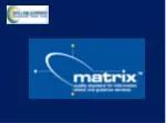What is the matrix Standard ?