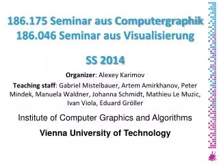 186.175 Seminar aus Computergraphik 186.046 Seminar aus Visualisierung SS 2014