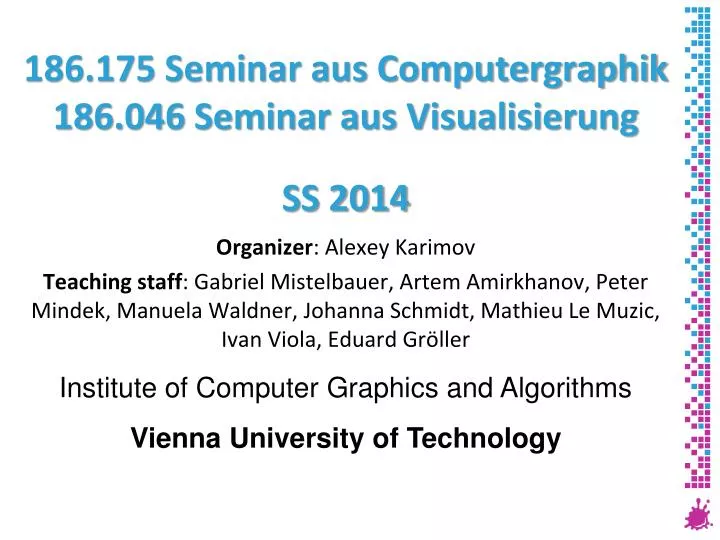 186 175 seminar aus computergraphik 186 046 seminar aus visualisierung ss 2014